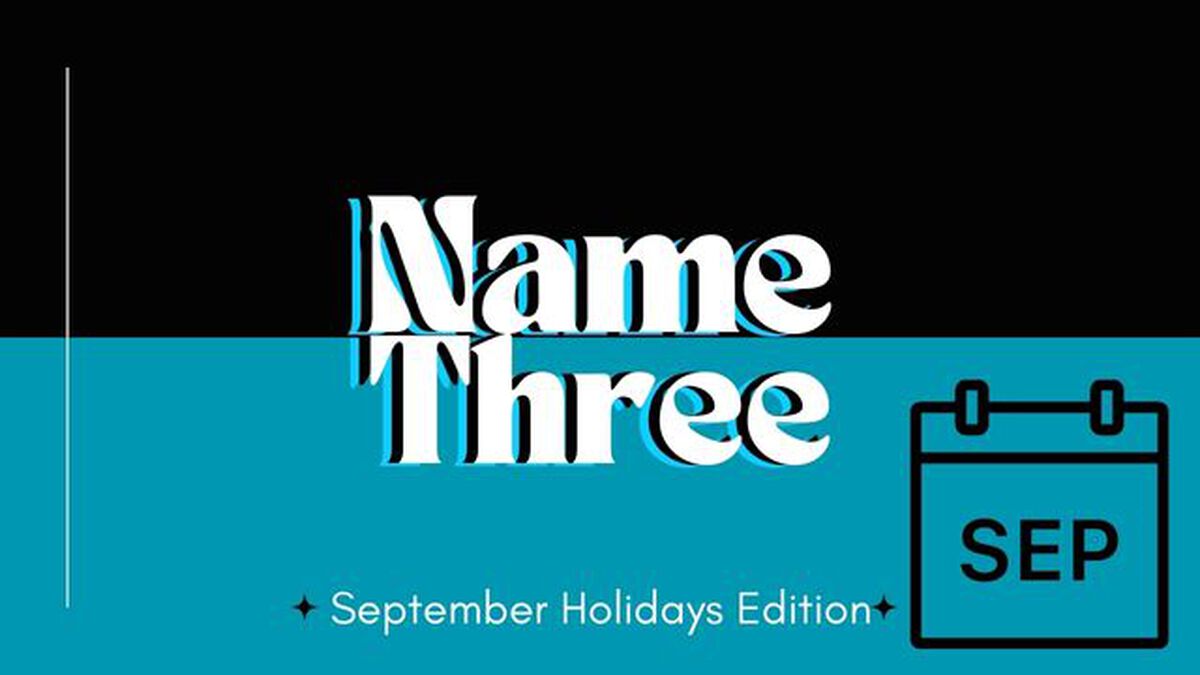 Name Three: September Holidays Edition image number null